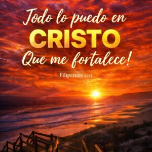 TODO LO PUEDO EN CRISTO QUE ME FORTALECE