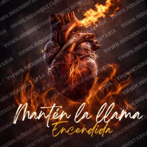 MANTEN LA LLAMA ENCENDIDA