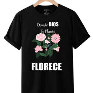 DONDE DIOS TE PLANTE FLORECE